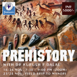 Prehistory with Dr. Kurush Dalal